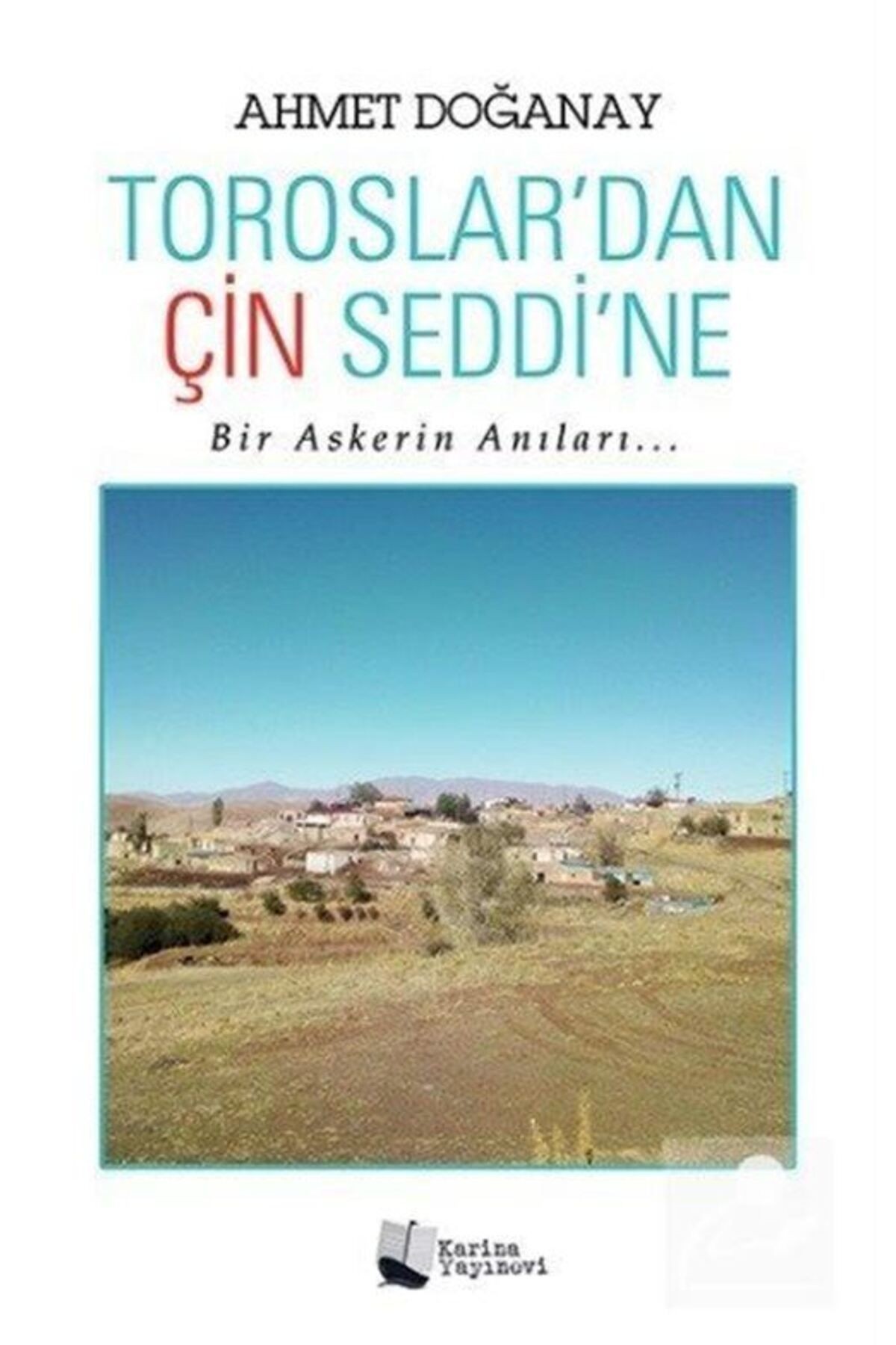 Toroslar'dan Çin Seddi'ne