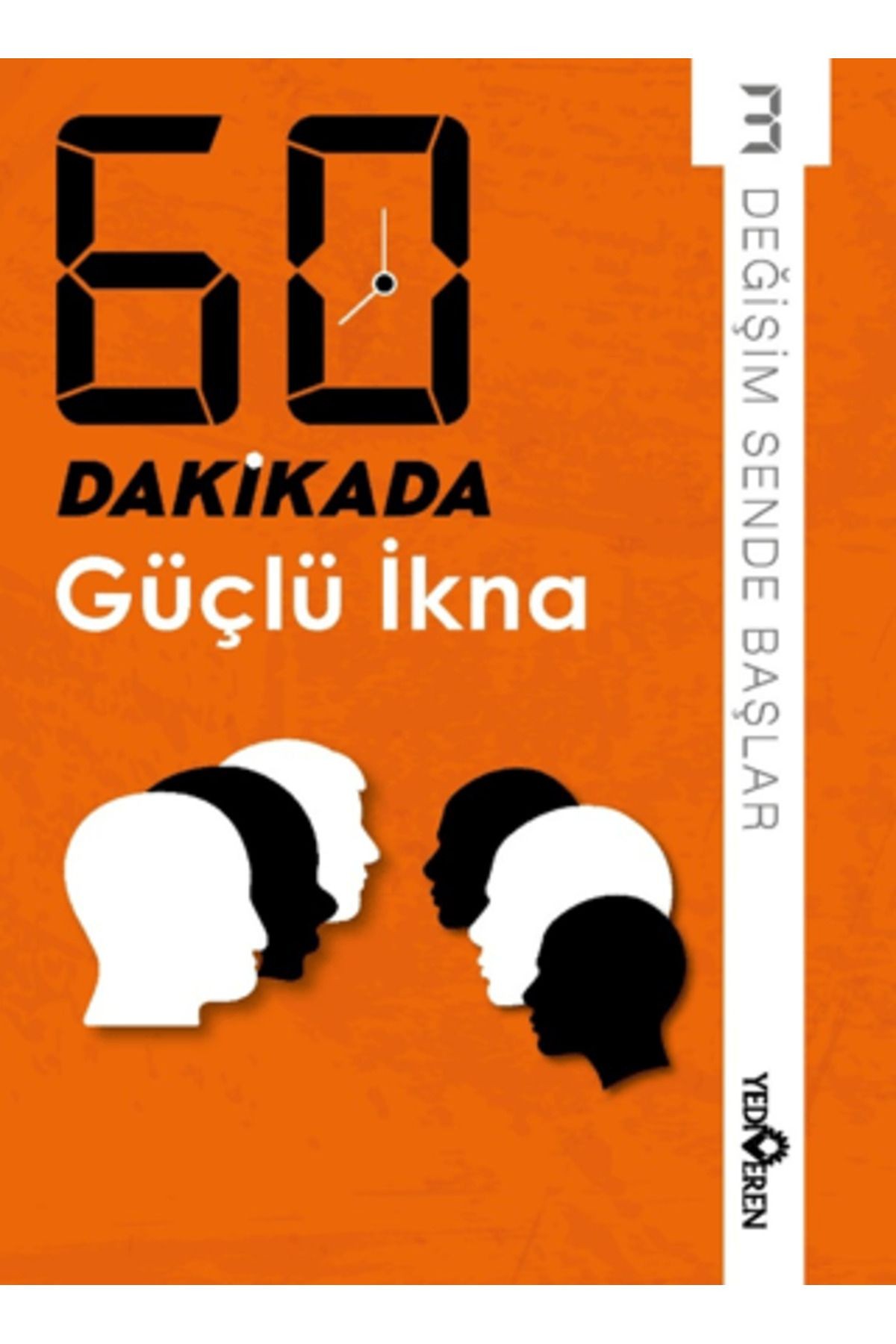 60 Dakikada Güçlü Ikna