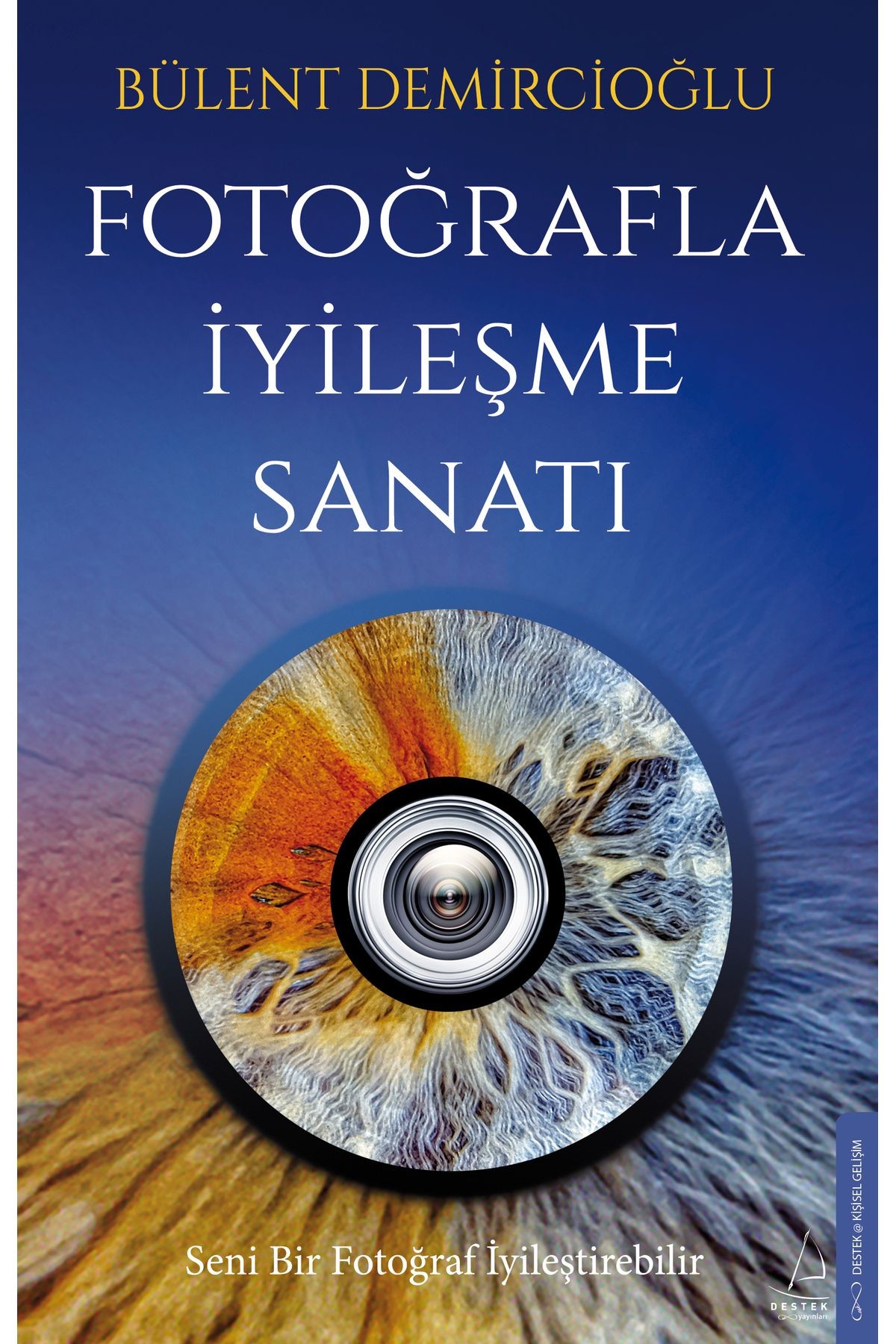 Bülent Demircioğlu - Fotoğrafla Iyileşme Sanatı