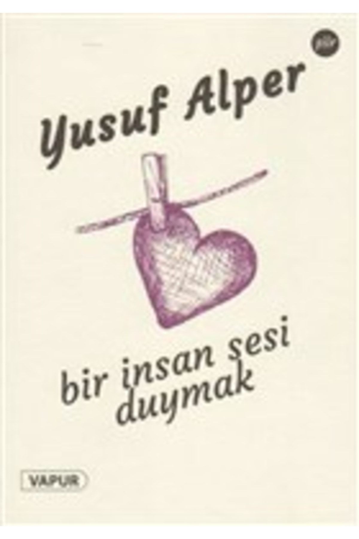 Bir Insan Sesi Duymak