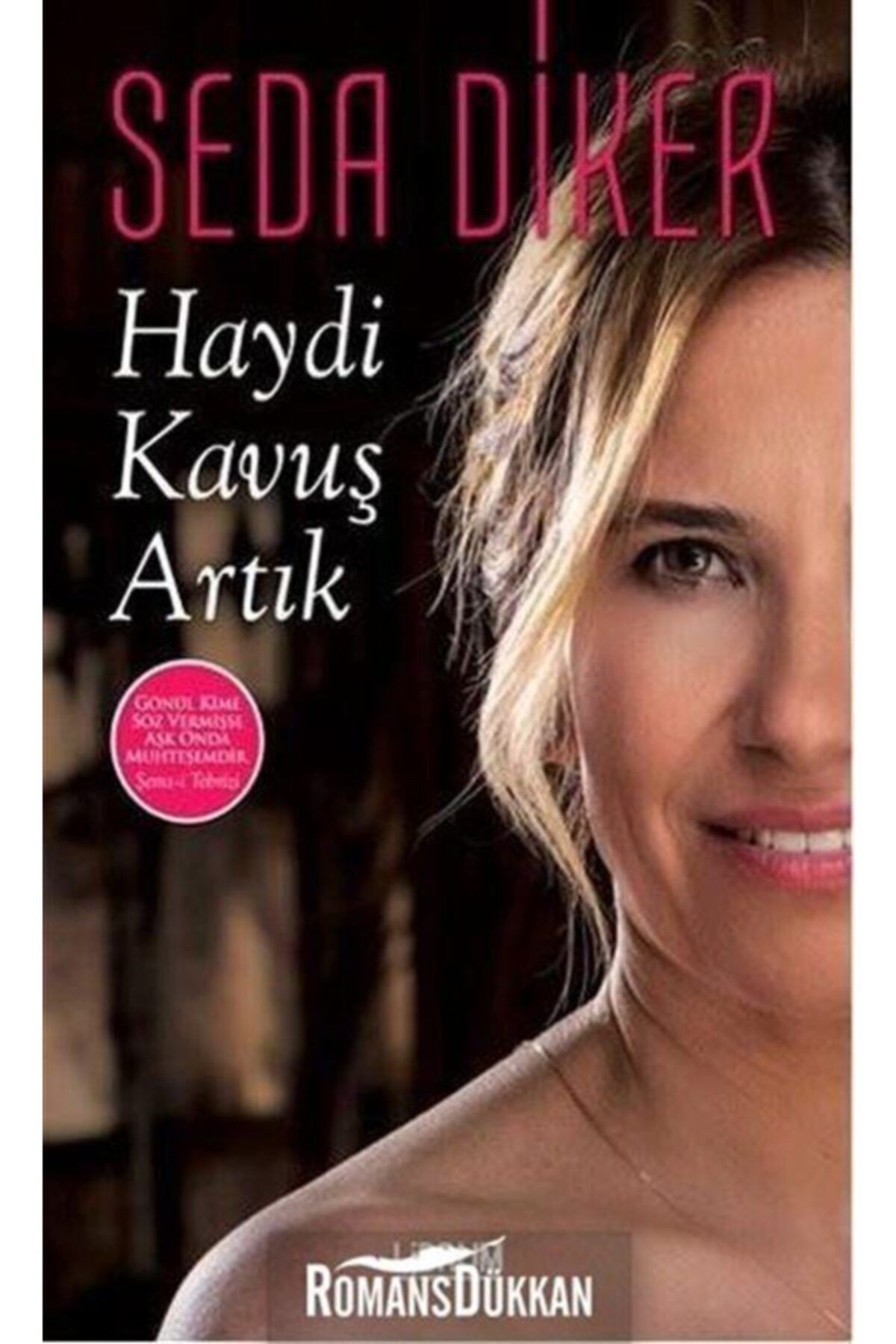 Haydi Kavuş Artık - Seda Diker - Librum Yayınları
