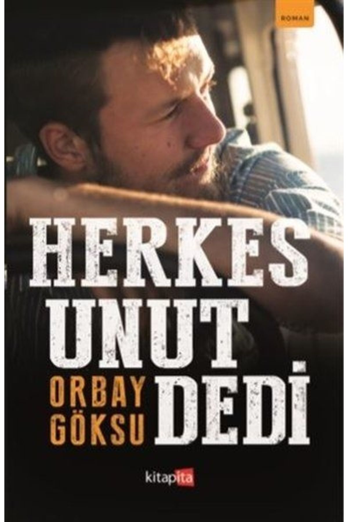 Herkes Unut Dedi