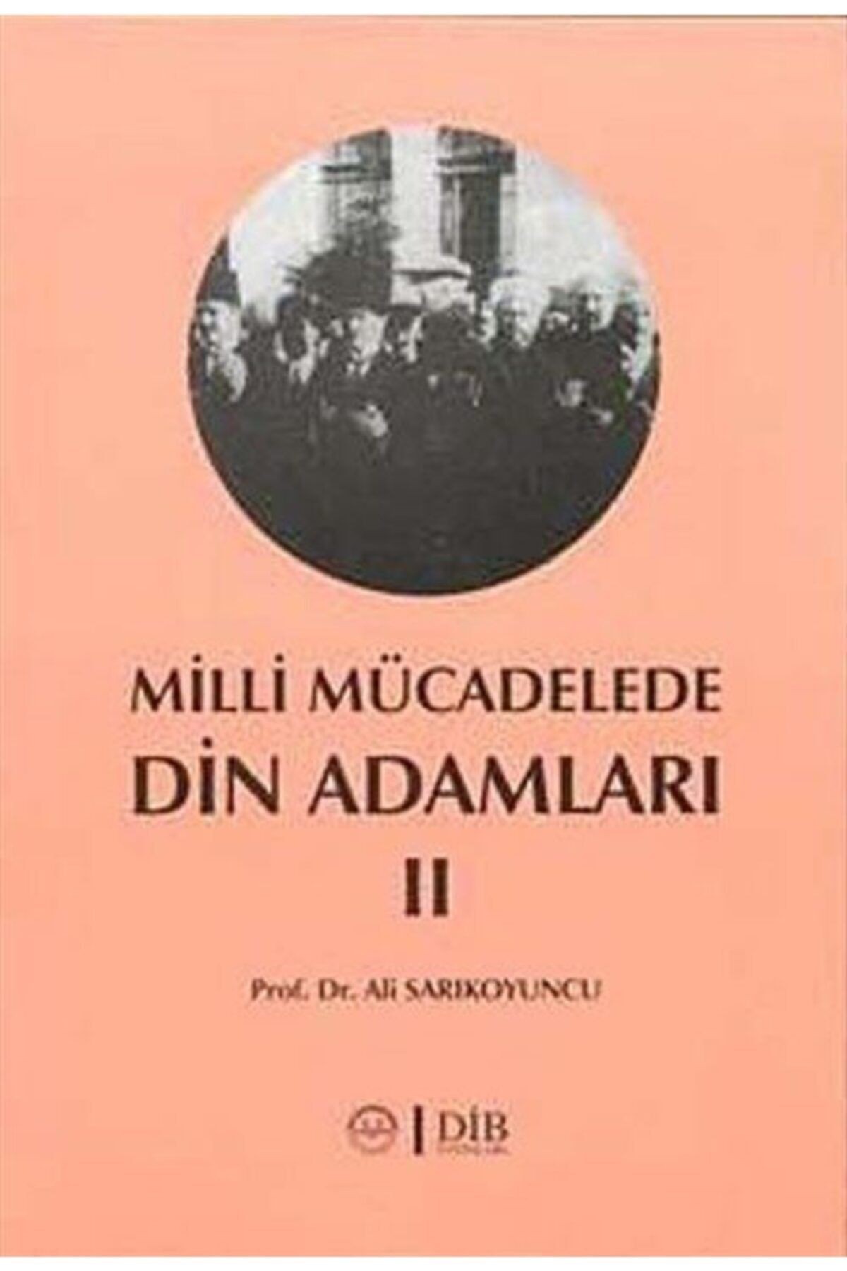 Milli Mücadele Din Adamları 2 - Ali Sarıkoyuncu