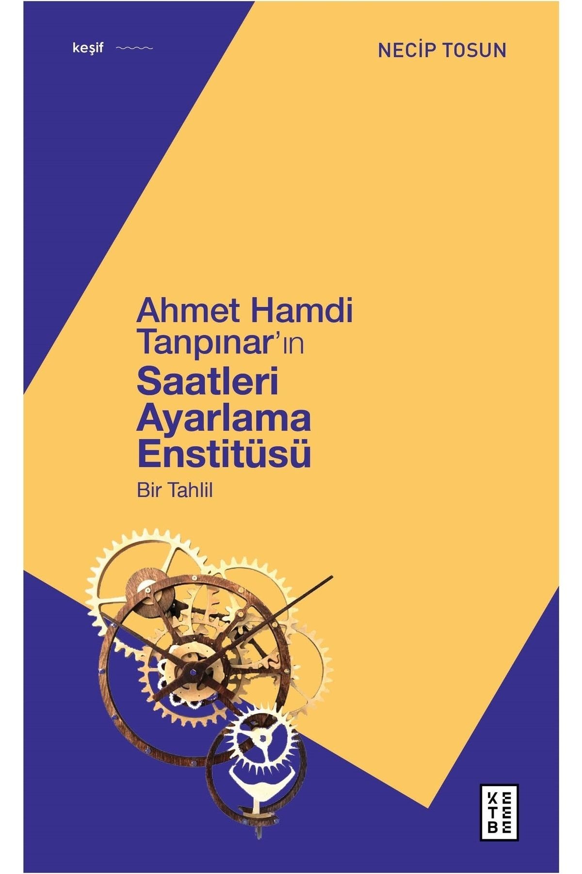 Ahmet Hamdi Tanpınar'ın Saatleri Ayarlama Enstitüsü, Necip Tosun, , Ahmet Hamdi Tanp