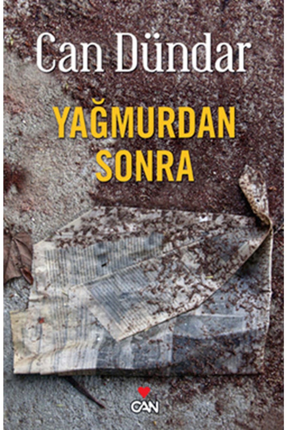 Yağmurdan Sonra - - Can Dündar