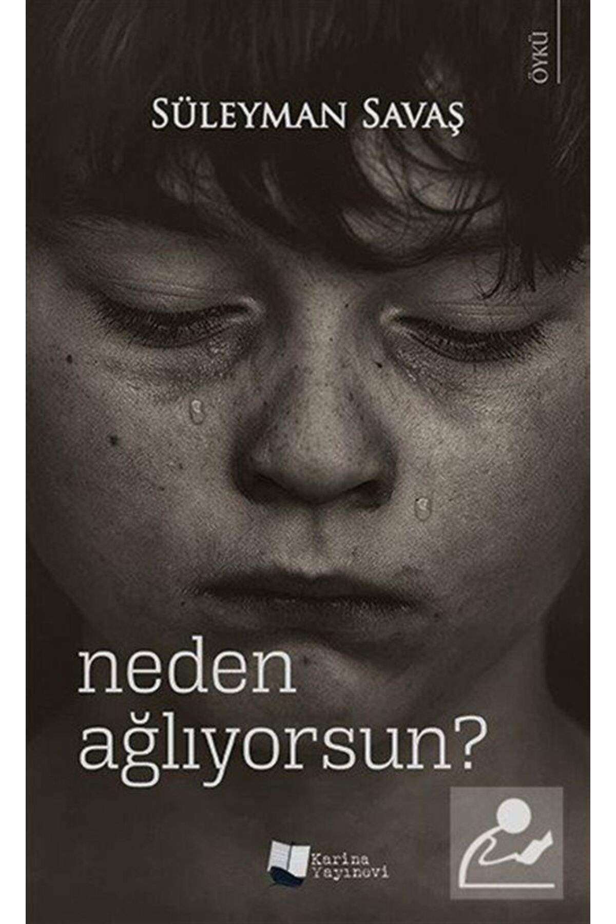 Neden Ağlıyorsun?