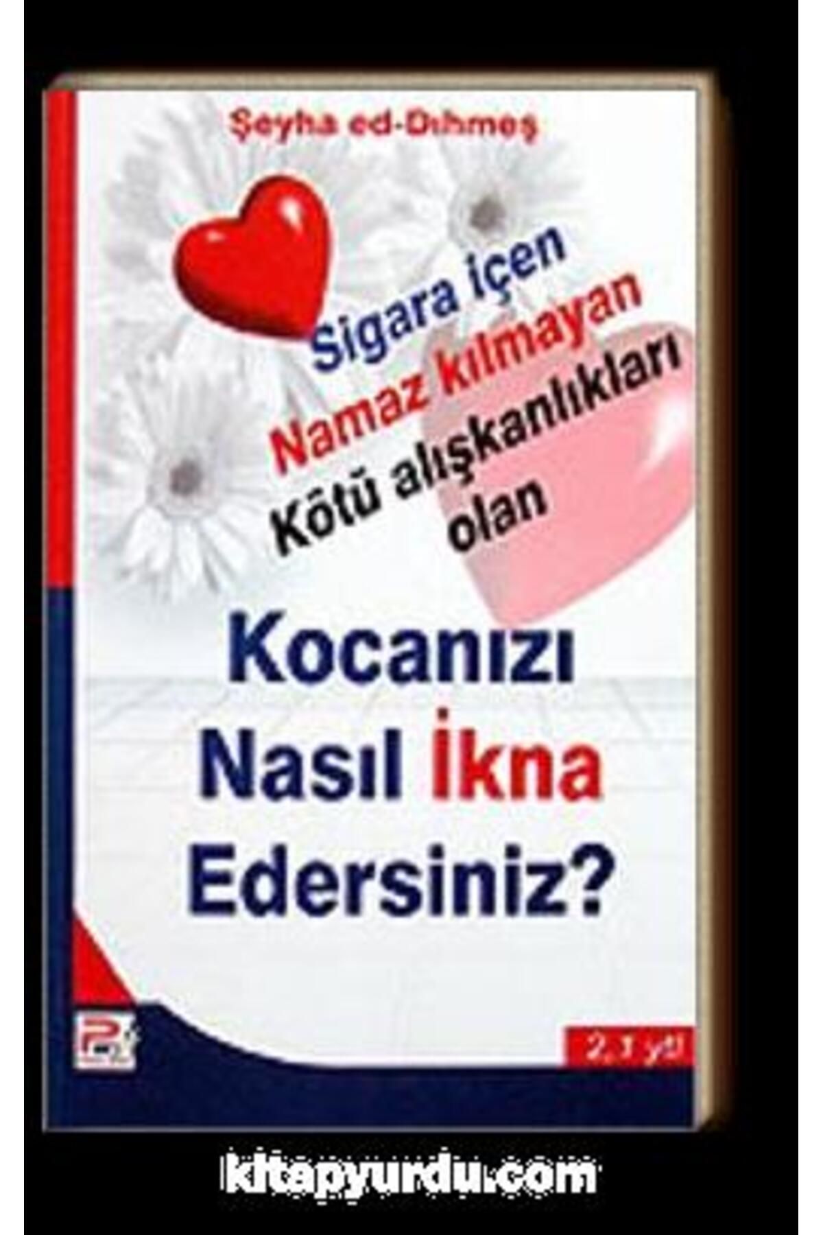 Kocanızı Nasıl İkna Edersiniz? Sigara İçen Namaz Kılmayan Kötü Alışkanlıkları Olan
