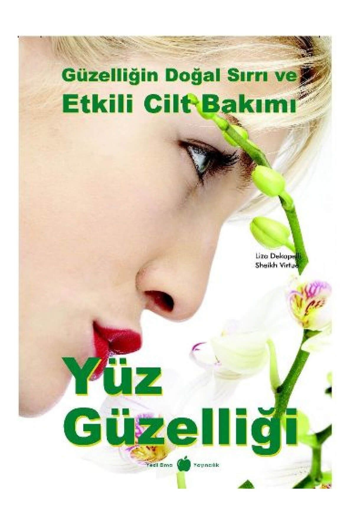 Yüz Güzelliği - Liza Dekapelli,Sheikh Virtue