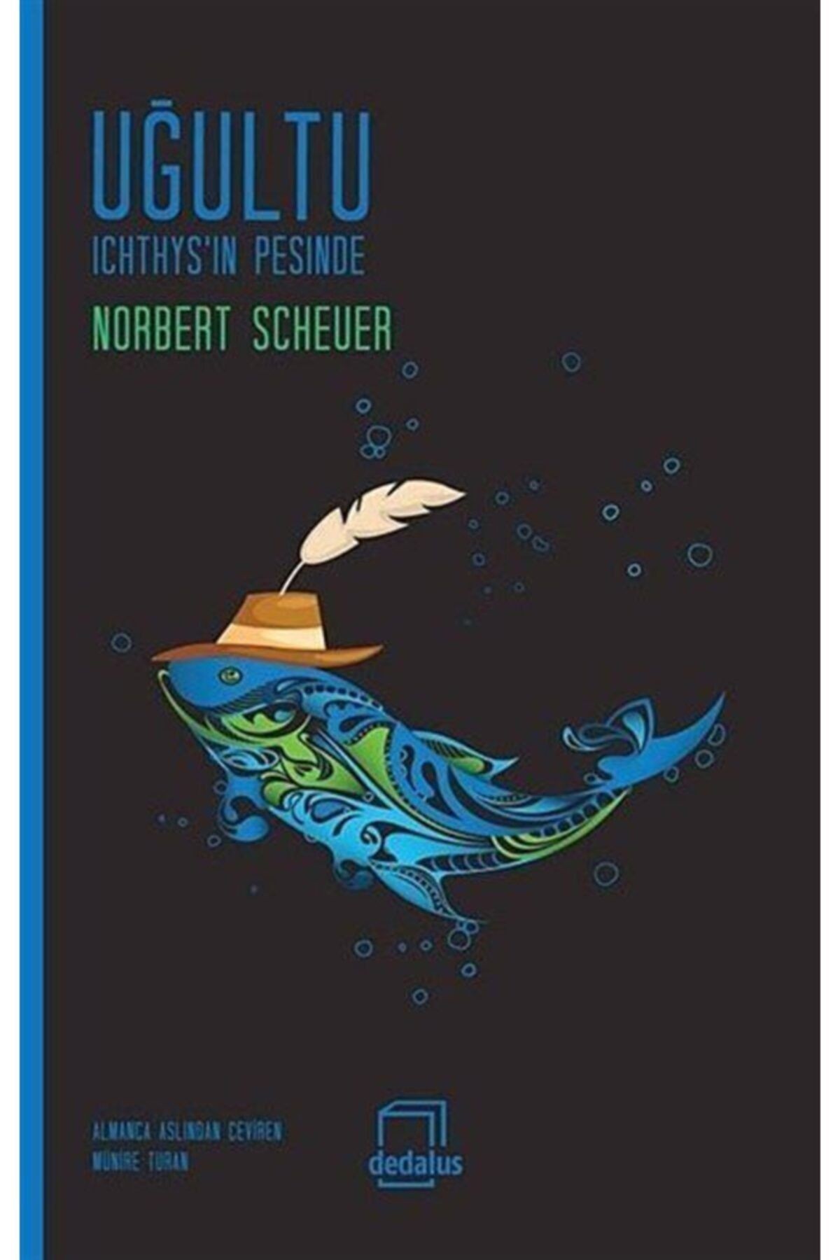 Uğultu Ichthysin Peşinde Norbert Scheuer