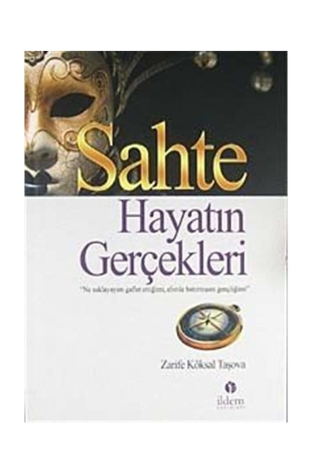 Sahte Hayatın Gerçekleri