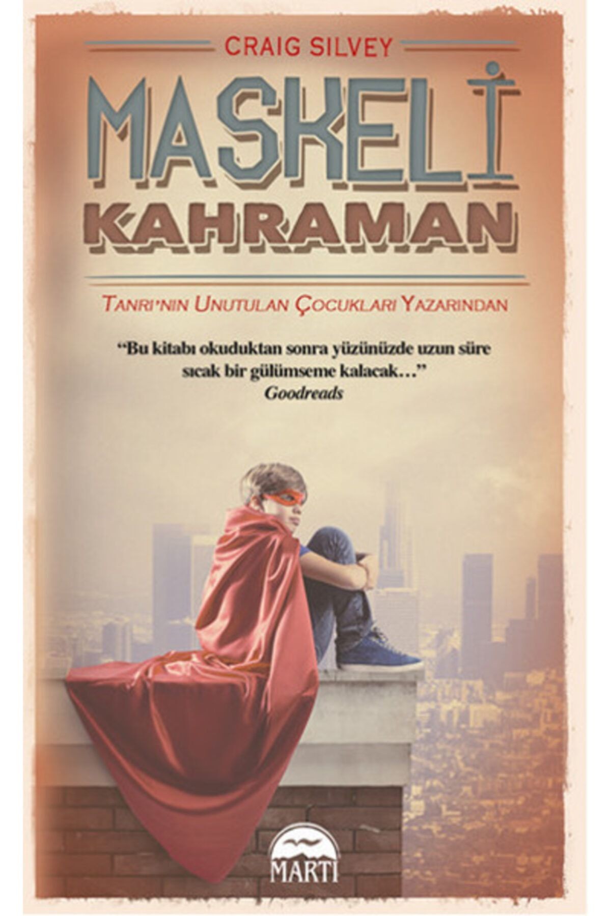 Maskeli Kahraman Craig Silvey Martı Yayınları