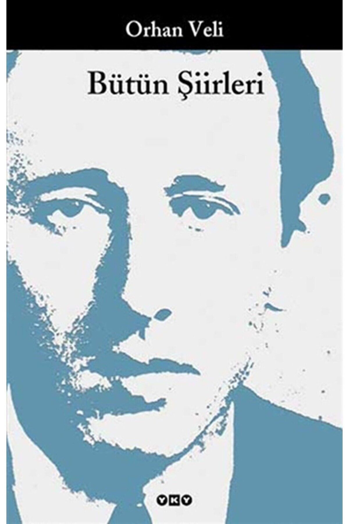 Orhan Veli - Bütün Şiirleri