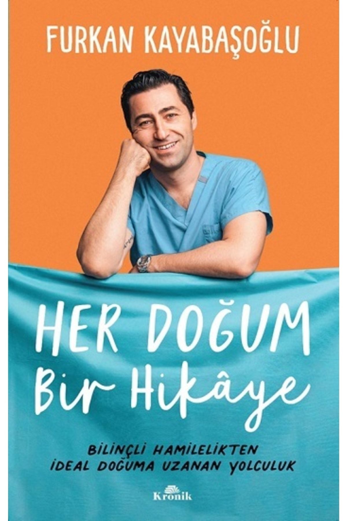Her Doğum Bir Hikaye | Kronik Kitap 9786257631051