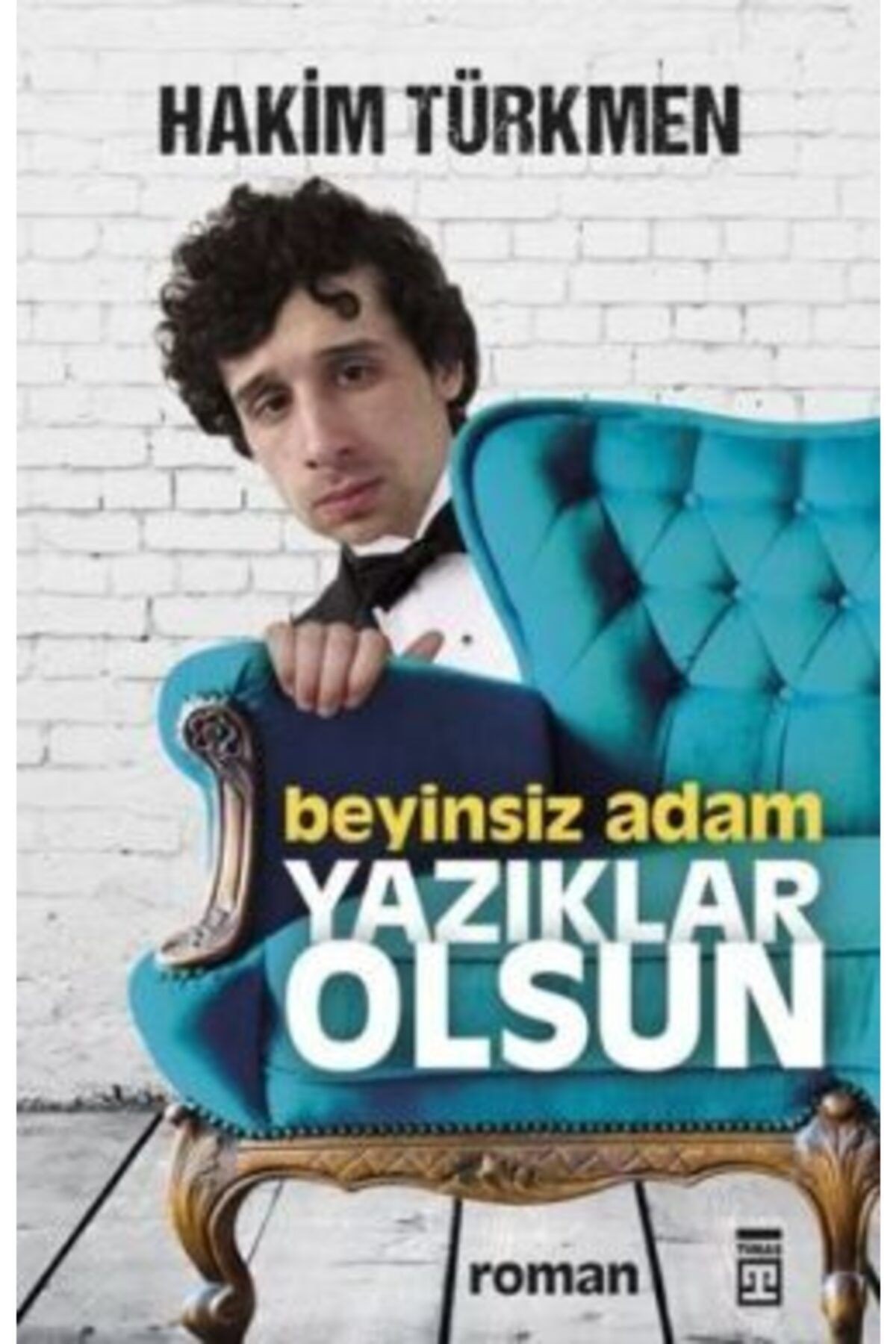 Beyinsiz Adam Yazıklar Olsun