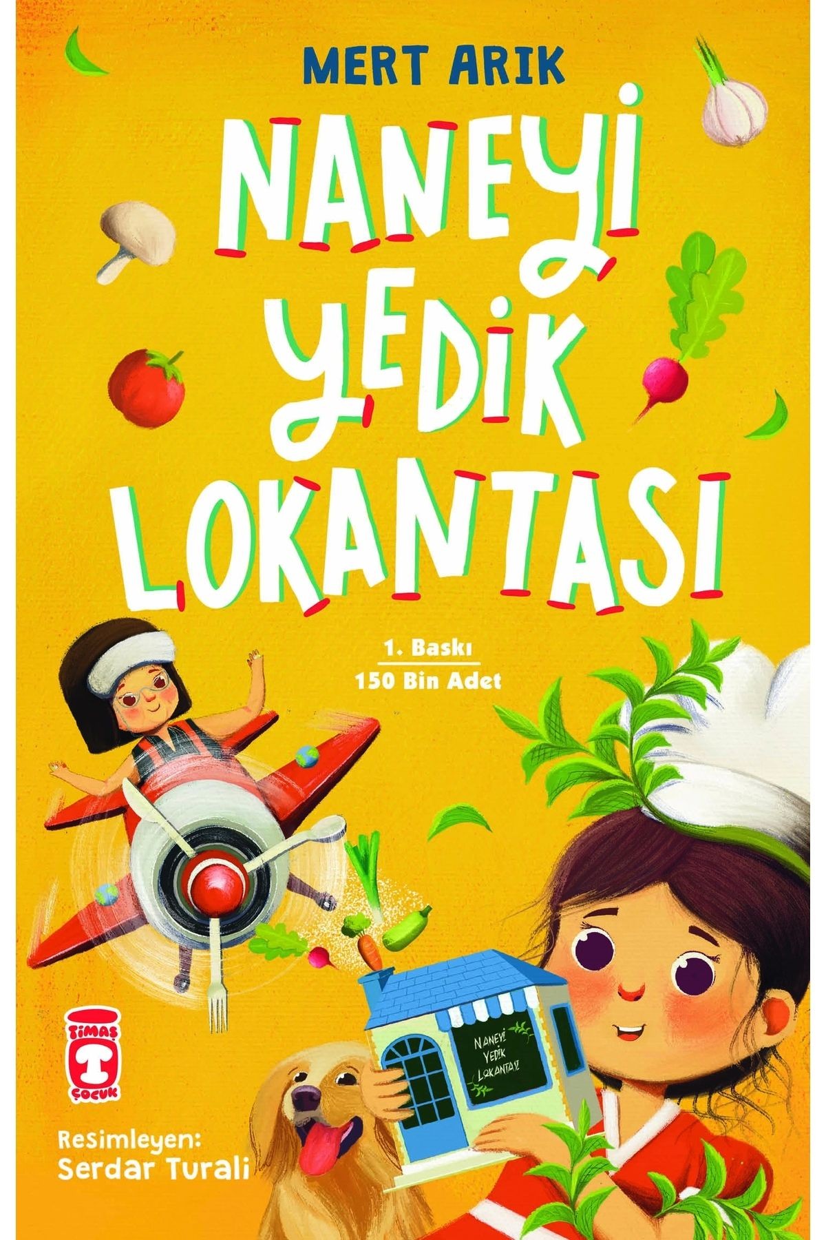 Naneyi Yedik Lokantası kitabı Mert Arık  Timaş Çocuk