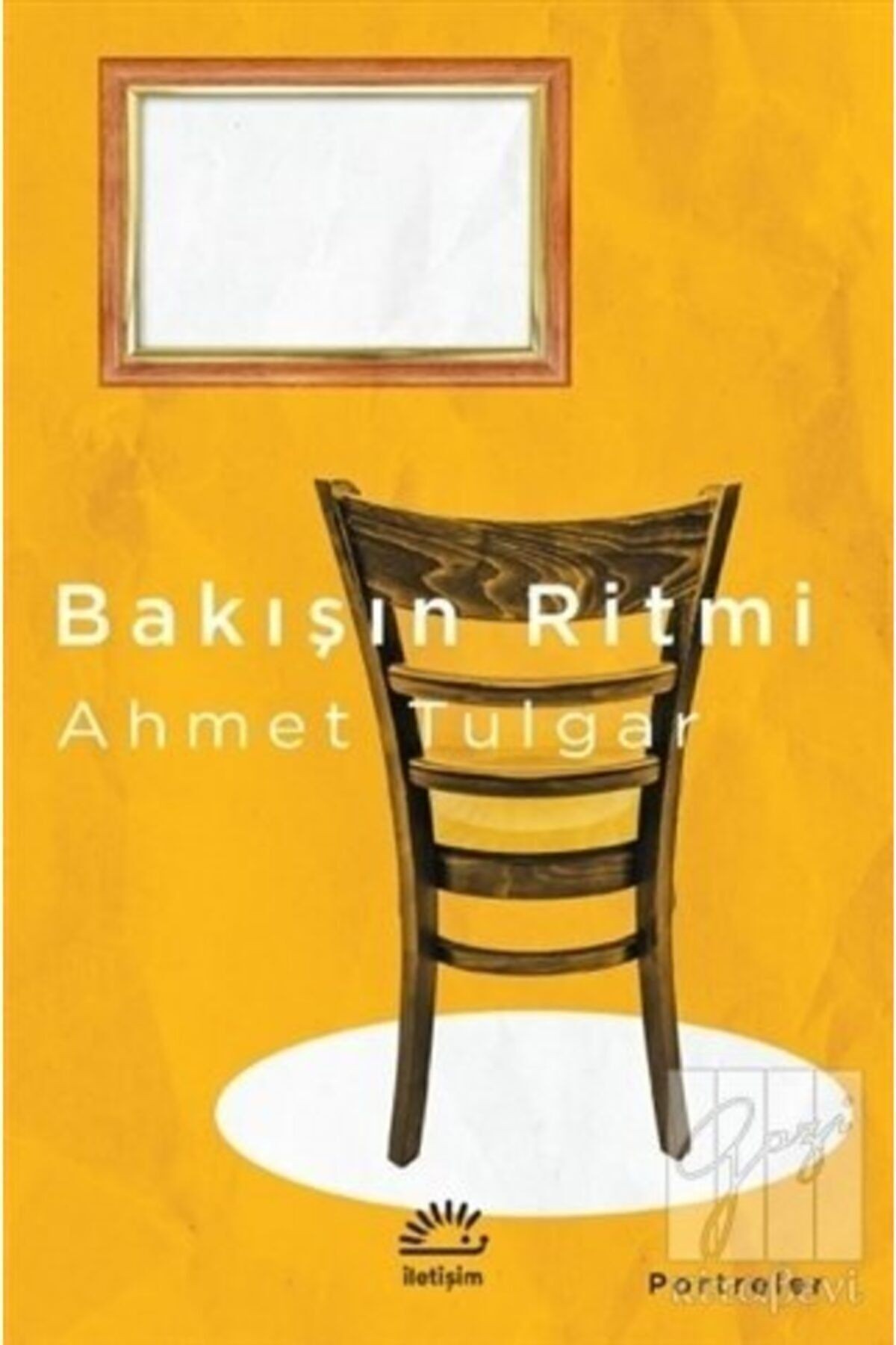 Bakışın Ritmi kitabı - Ahmet Tulgar - İletişim Yayınları