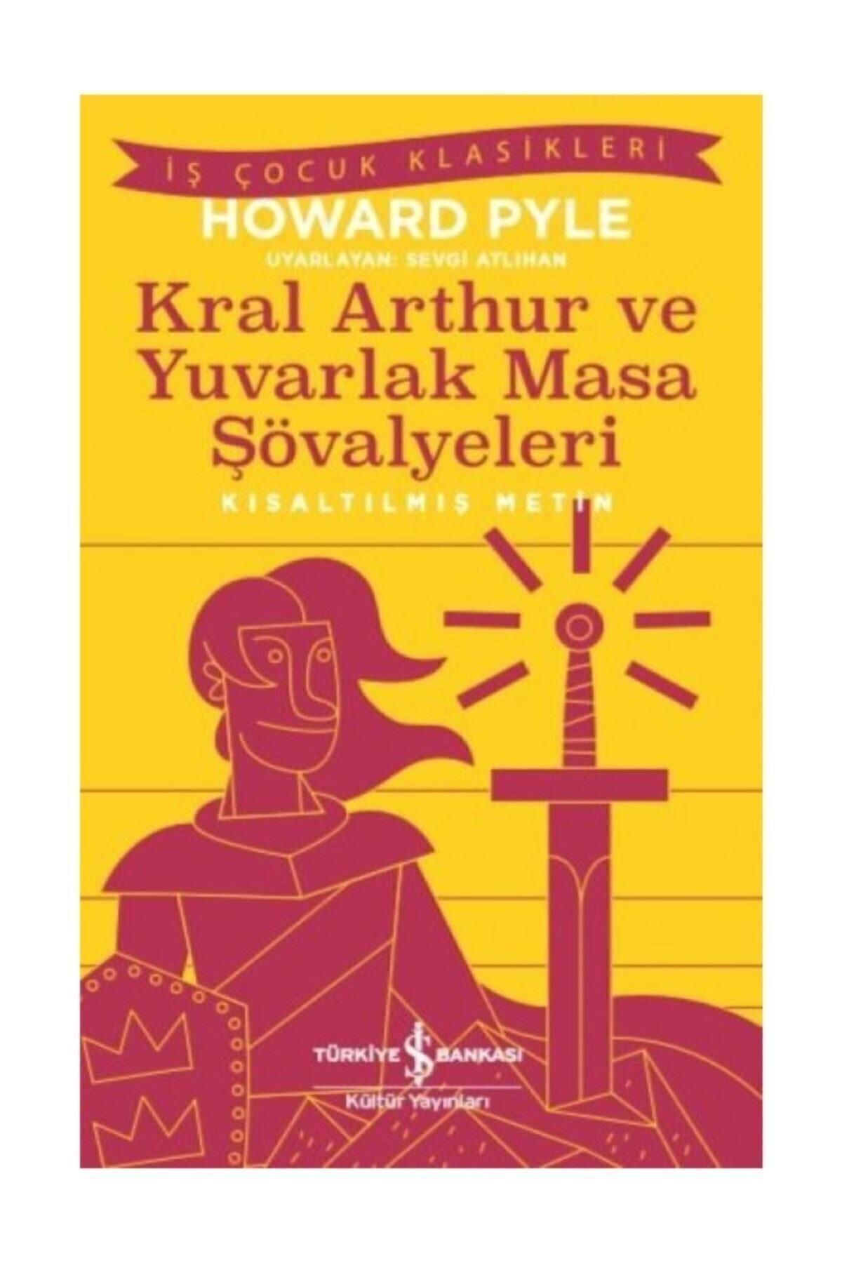 Kral Aarthur Ve Yuvarlak Masa Şövalyeleri (KISALTILMIŞ METİN)