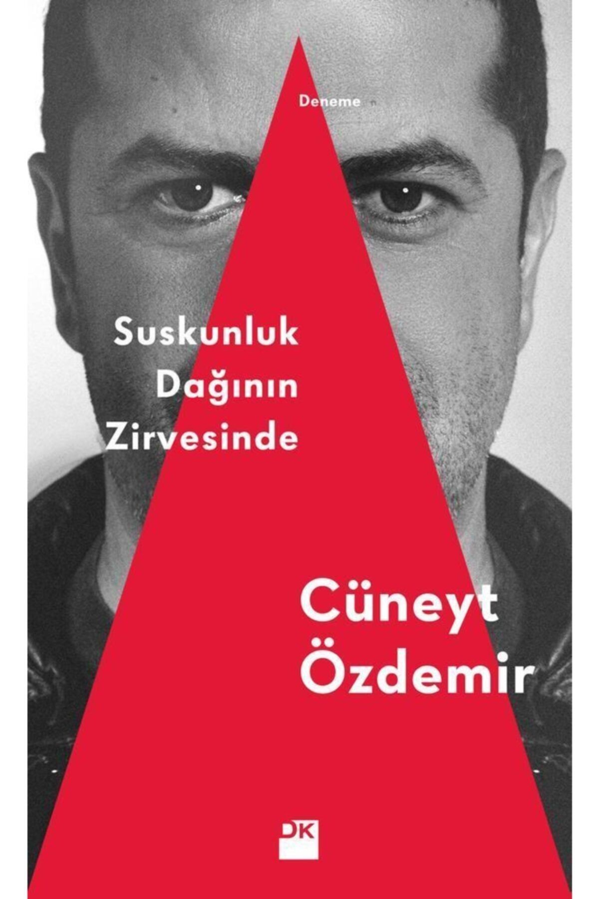 Suskunluk Dağının Zirvesinde, Cüneyt Özdemir, Doğan Kitap, Suskunluk Dağının Zirvesinde Kitabı, Sa