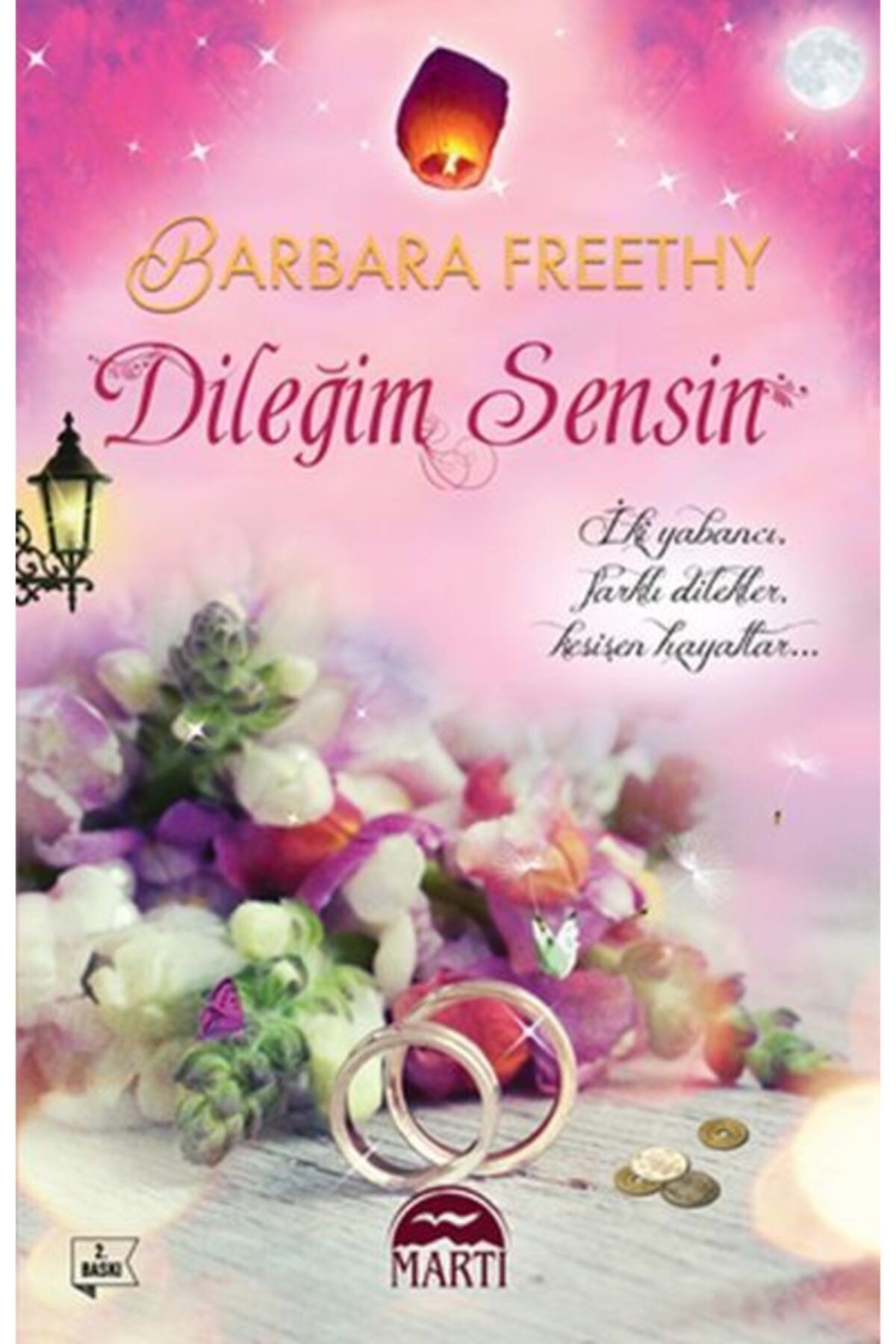 Dileğim Sensin / Barbara Freethy / / 9786254481697