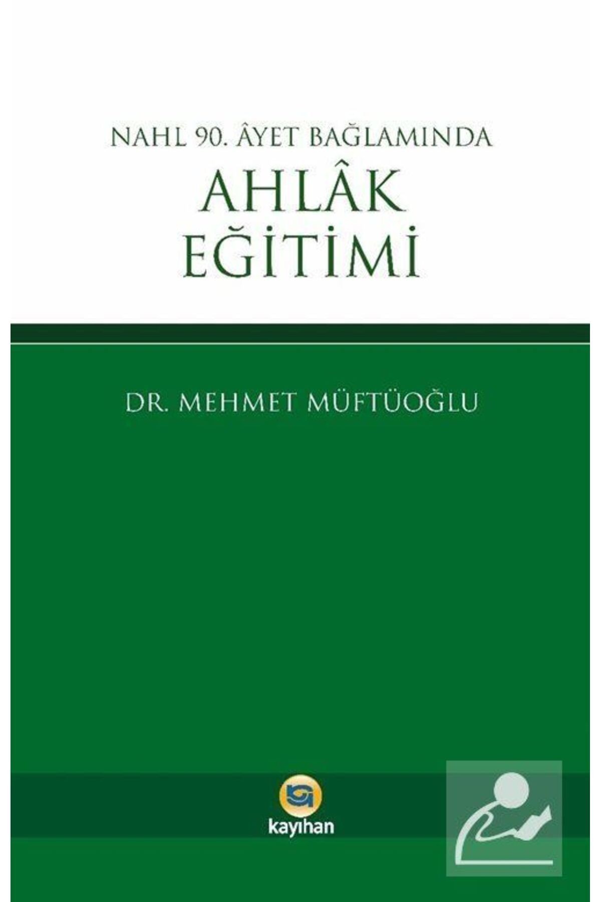 Nahl 90. Ayet Bağlamında Ahlak Eğitimi