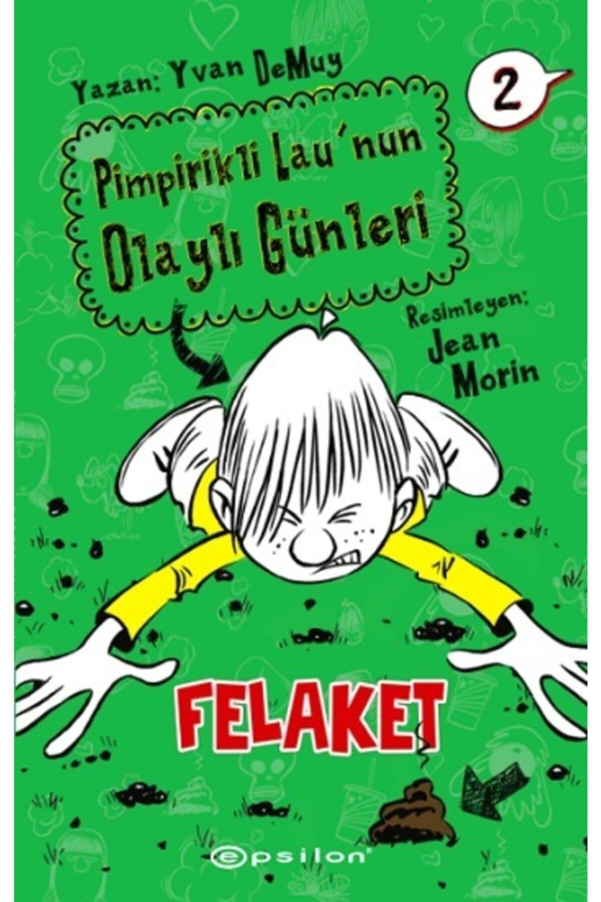 Pimpirikli Lau'nun Olaylı Günleri 2: Felaket