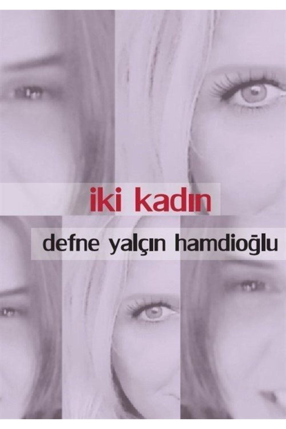 Iki Kadın