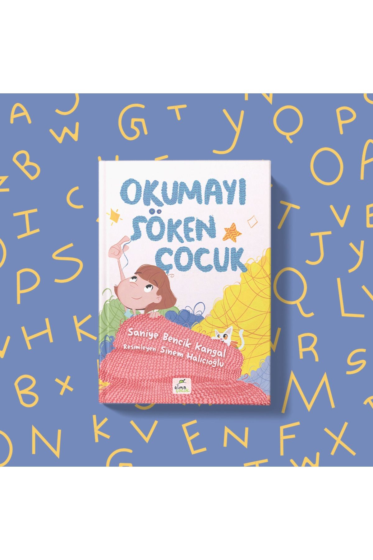 Okumayı Söken Çocuk - Saniye Bencik Kangal - Elma Yayınevi