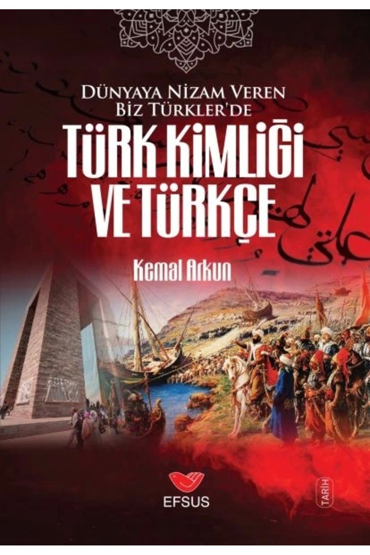 Dünyaya Nizam Veren Biz Türkler’de Türk Kimliği ve Türkçe