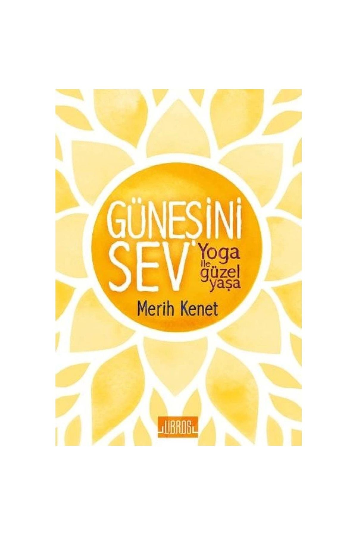 Güneşini Sev Yoga Ile Güzel Yaşa