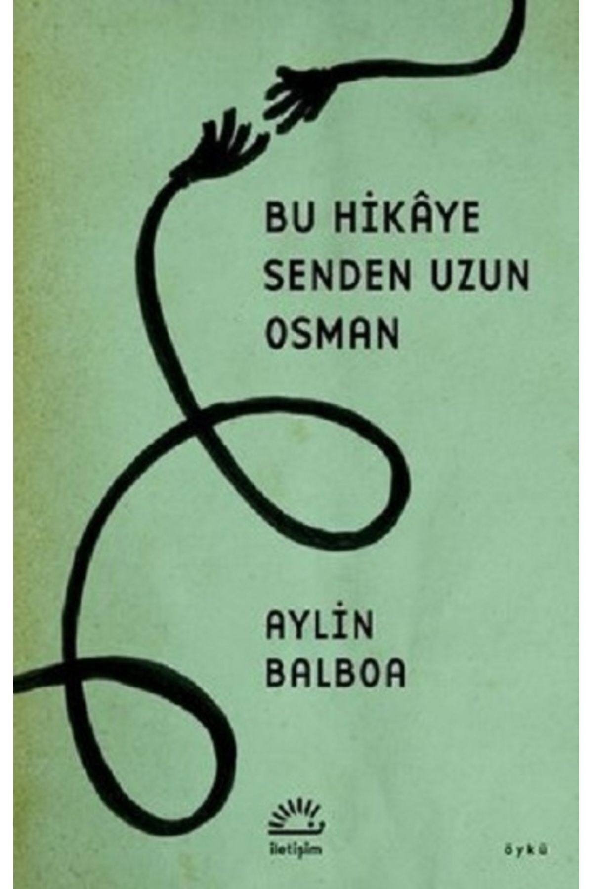 Bu Hikaye Senden Uzun Osman - - Aylin Balboa Kitabı