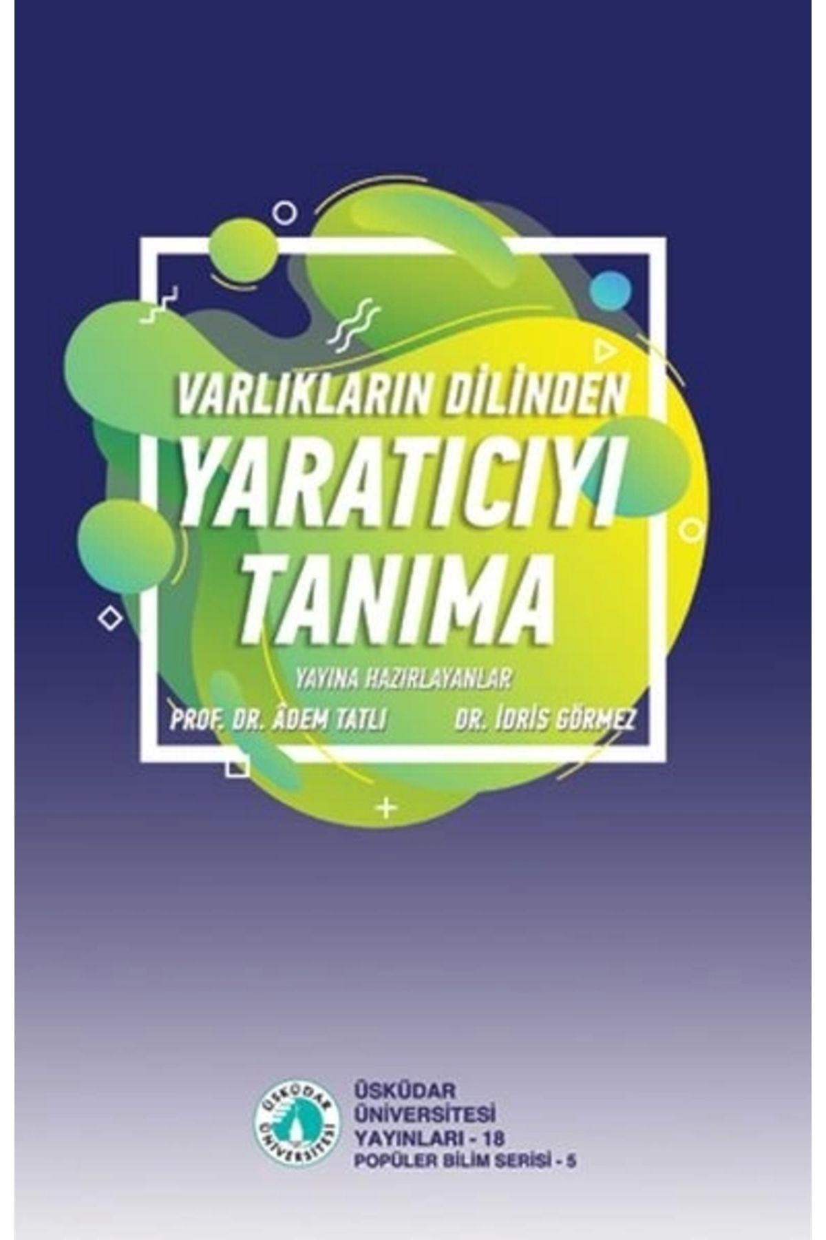 Varlıkların Dilinden Yaratıcıyı Tanıma - Adem Tatlı 9786059596251