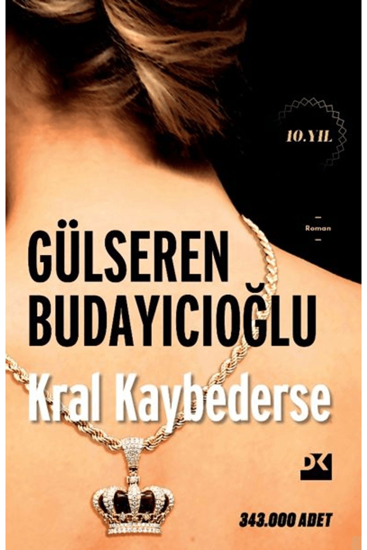Kral Kaybederse - SC / Gülseren Budayıcıoğlu / Doğan Kitap / 9786256162006