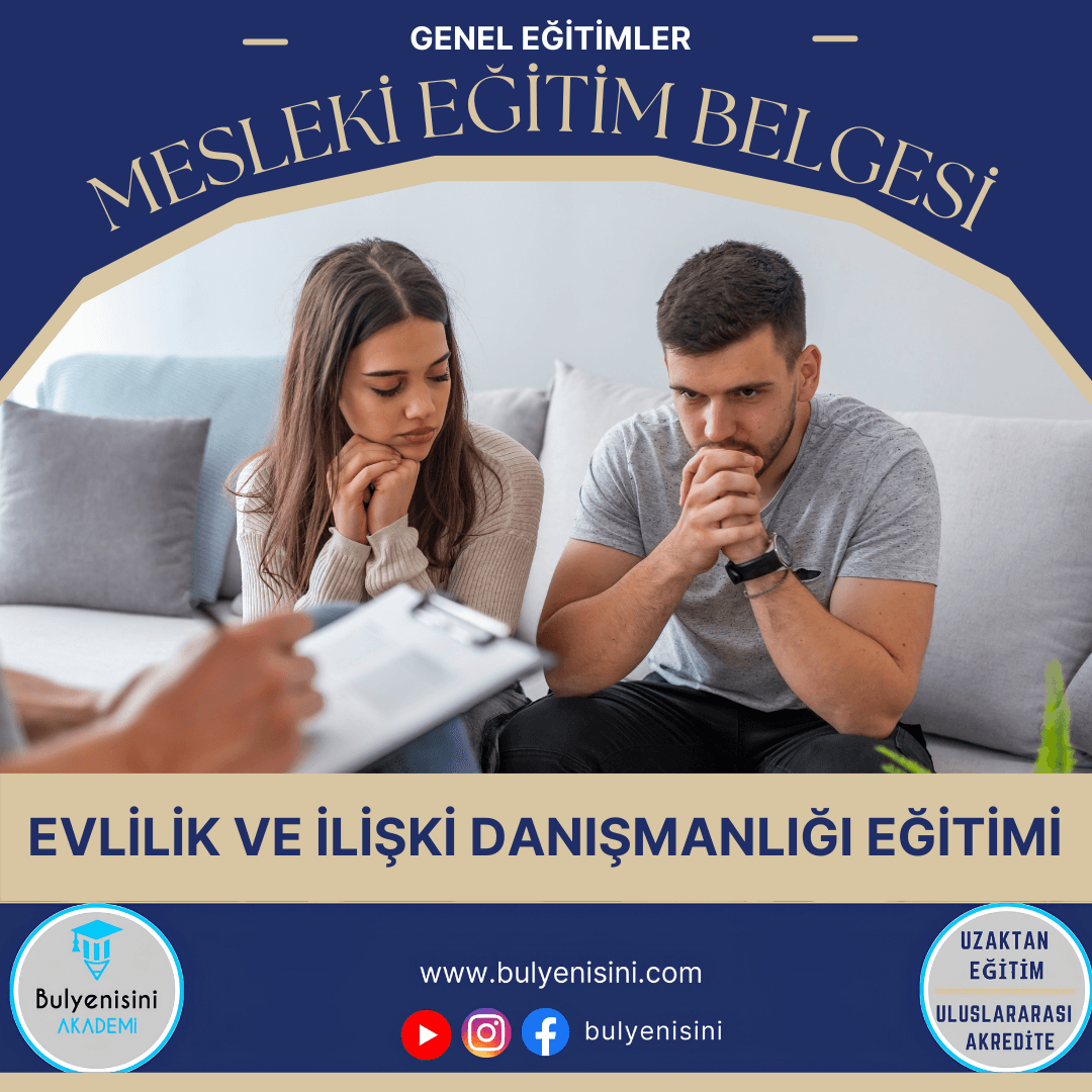 Evlilik Ve İlişki Danışmanlığı Eğitimi 120 Saat