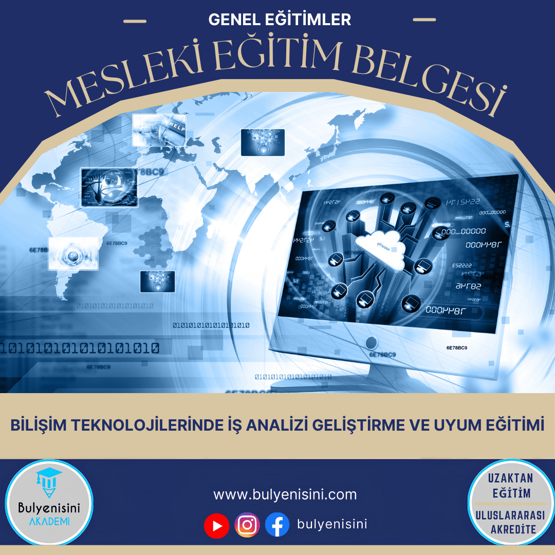 Bilişim Teknolojilerinde İş Analizi Geliştirme Ve Uyum Eğitimi Sertifika Programı