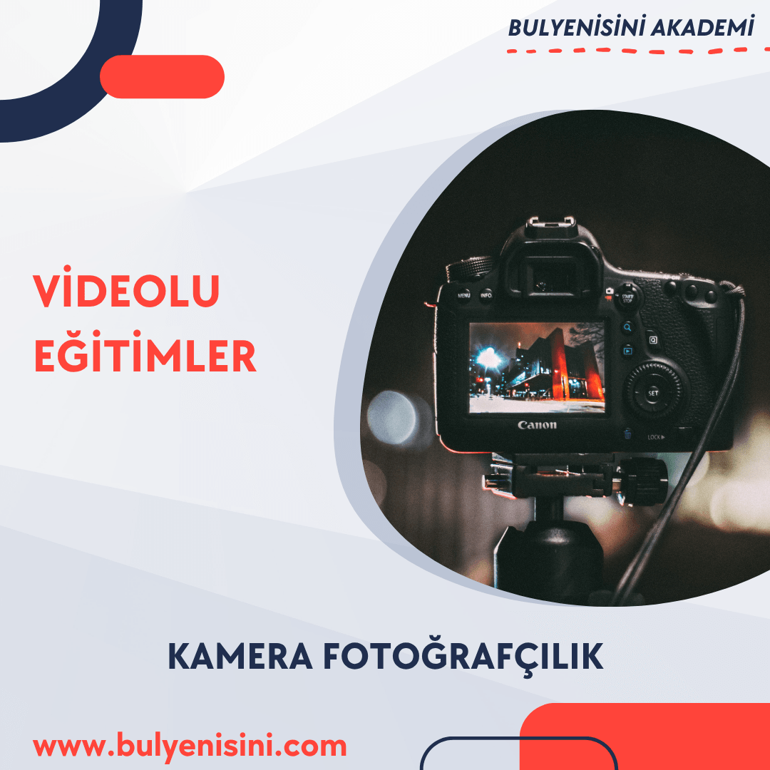 KAMERA FOTOĞRAFÇILIK 300 SAAT