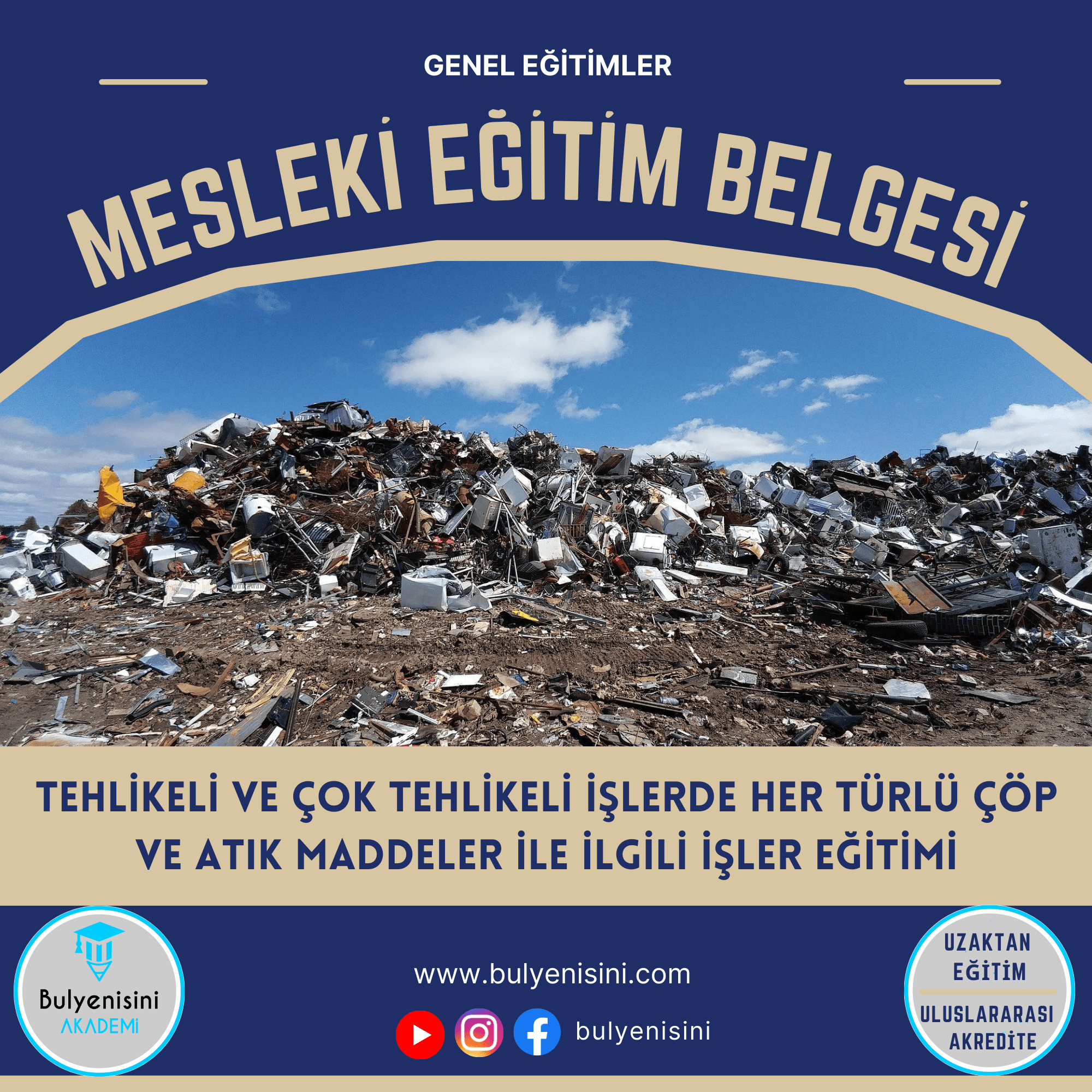 40 SAAT HER TÜRLÜ ÇÖP VE ATIK MADDELERLE İLGİLİ İŞLER EĞİTİMİ - TÇTİ