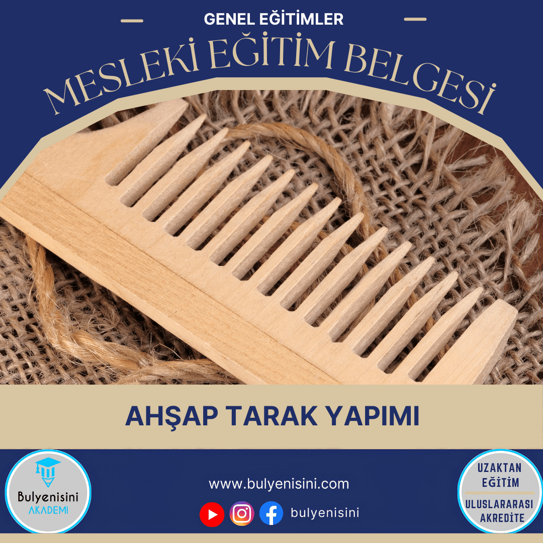 Ahşap Tarak Yapımı Sertifika Programı
