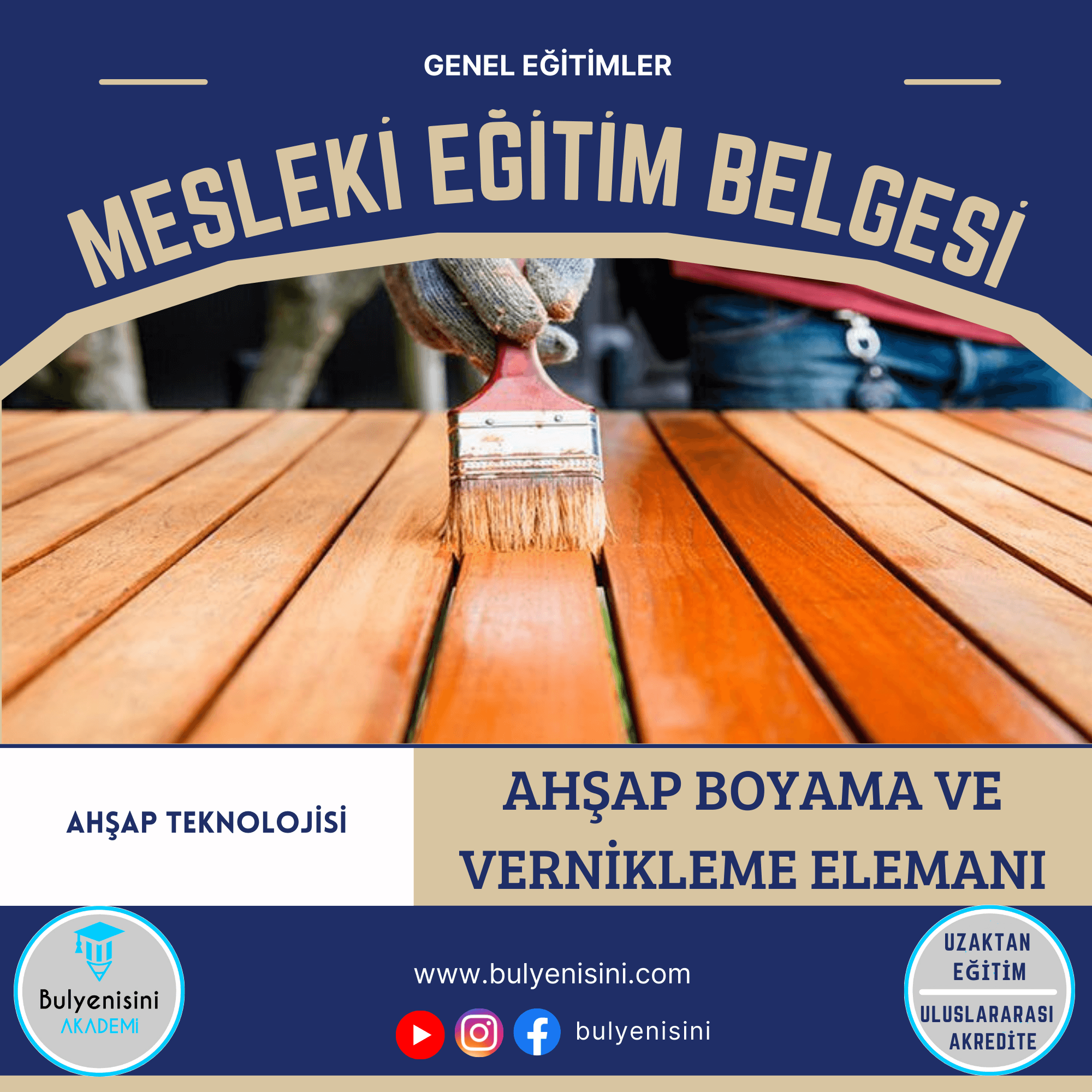 480 SAATLİK AHŞAP BOYAMA VE VERNİKLEME ELEMANI EĞİTİMİ