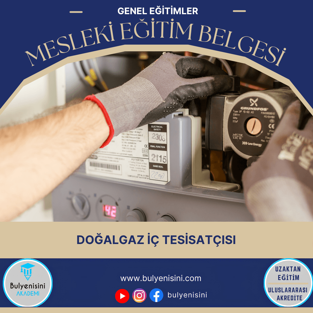 500 SAATLİK DOĞALGAZ İÇ TESİSATÇISI EĞİTİMİ