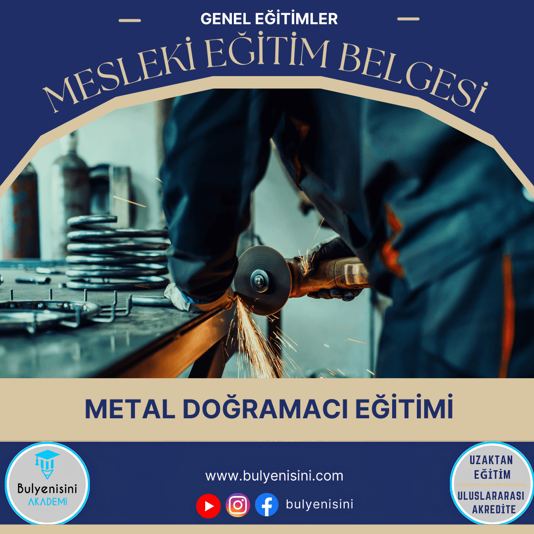 40 Saatlik Tehlikeli Ve Çok Tehlikeli İşlerde Metal Doğramacı Eğitimi