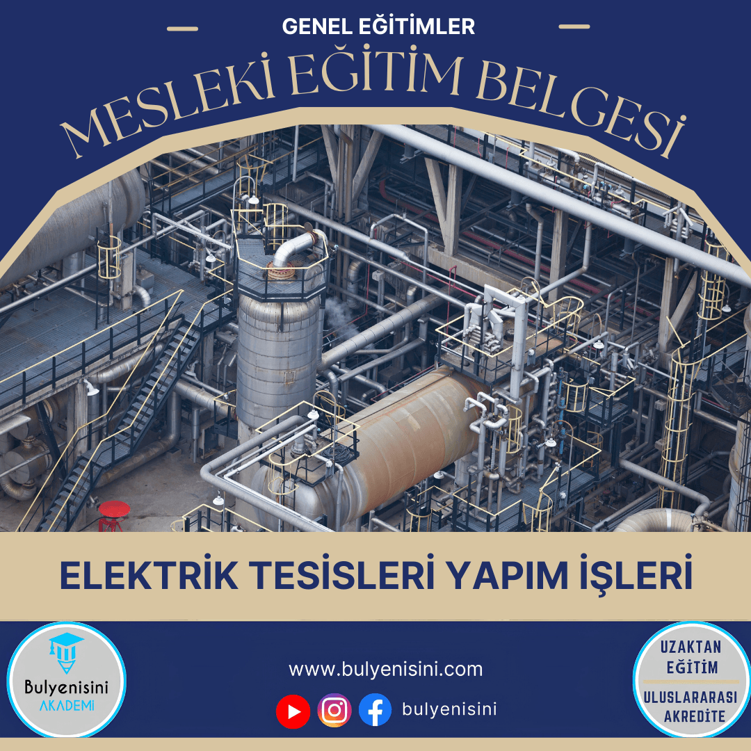 Tehlikeli Ve Çok Tehlikeli İşlerde Elektrik Tesisleri Yapım İşleri