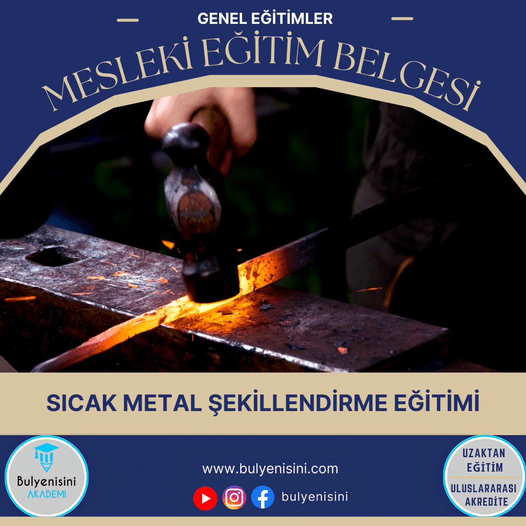 Tehlikeli Ve Çok Tehlikeli İşlerde Sıcak Metal Şekillendirme