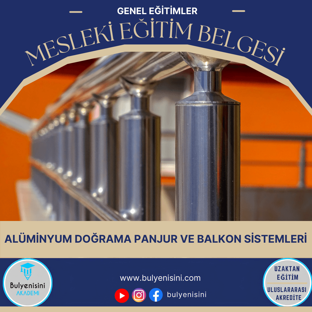 Alüminyum Doğrama Panjur Ve Balkon Sistemleri Sertifika Programı