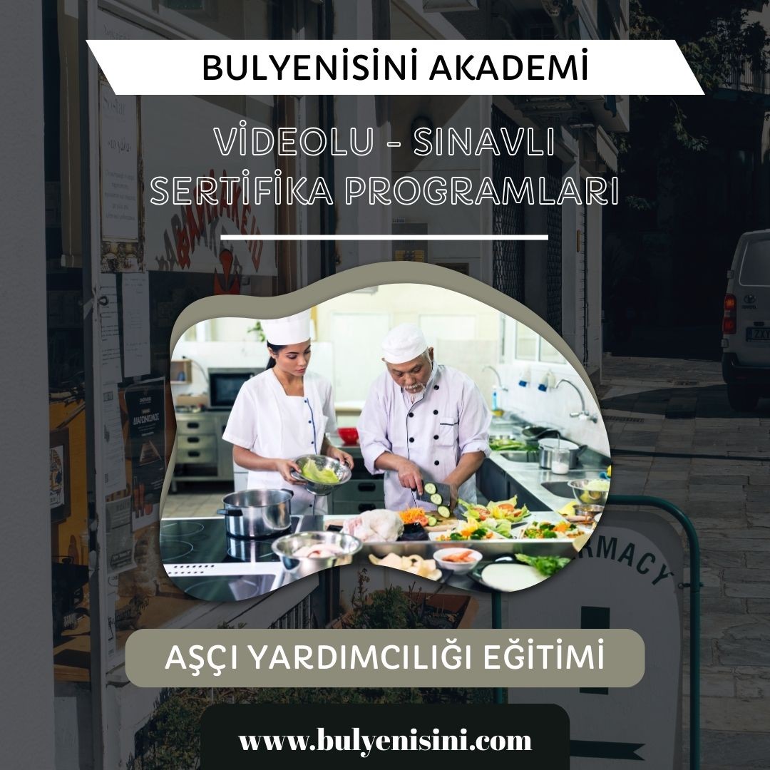 Çevrimiçi Sınavlı Aşçı Yardımcılığı Eğitimi