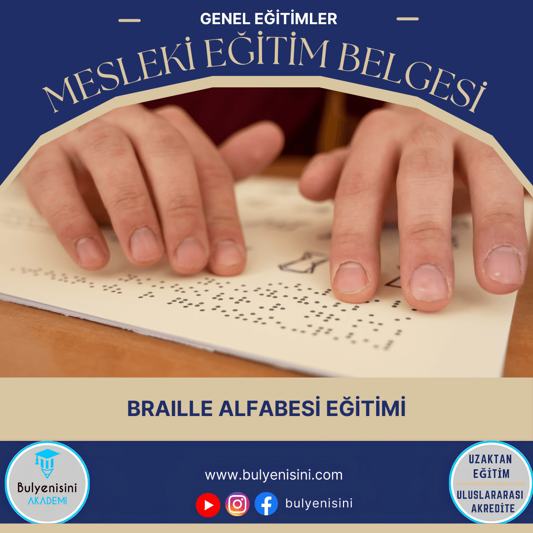 Braille Alfabesi Eğitimi 120 Saat