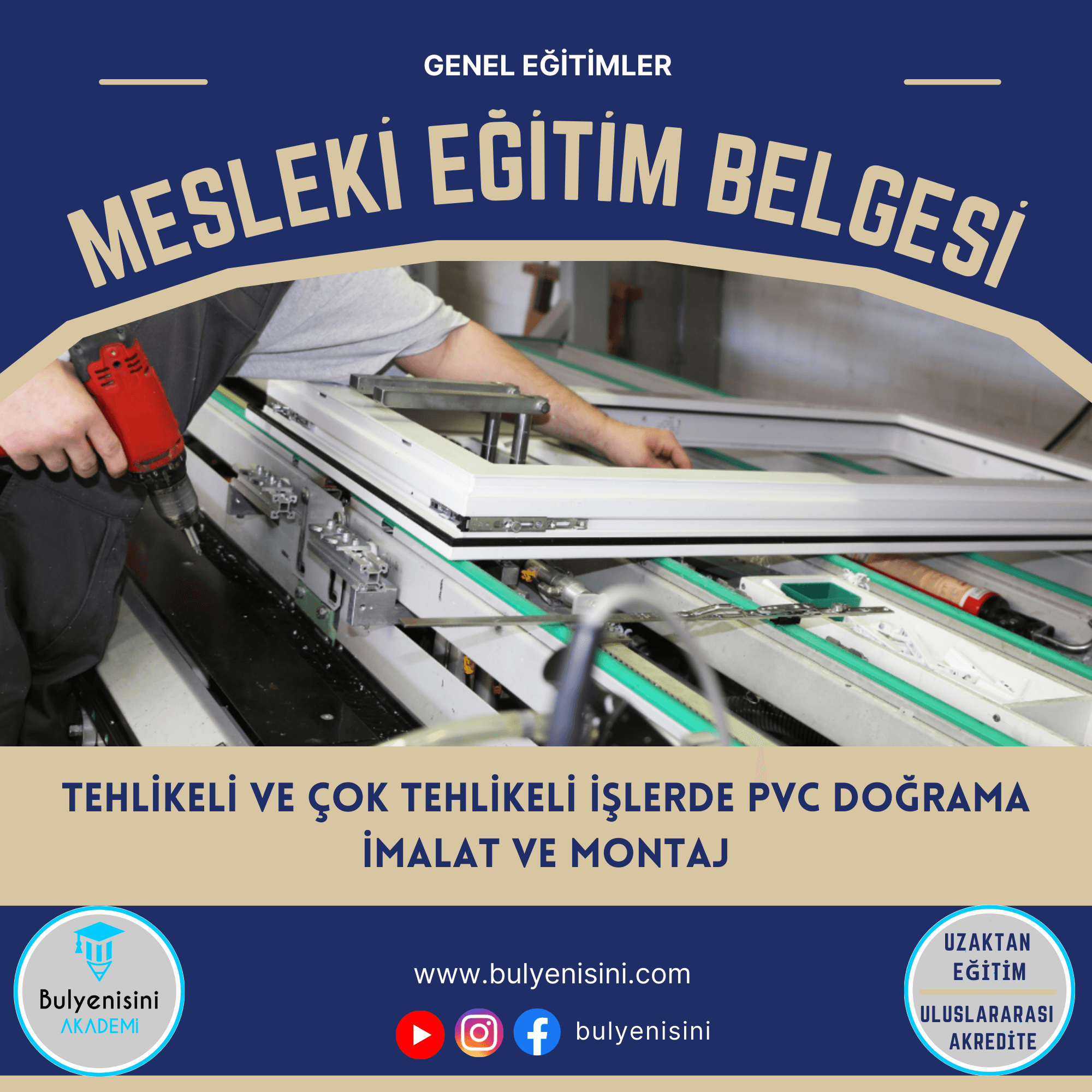 Tehlikeli Ve Çok Tehlikeli İşlerde Pvc Doğrama İmalat Ve Montaj