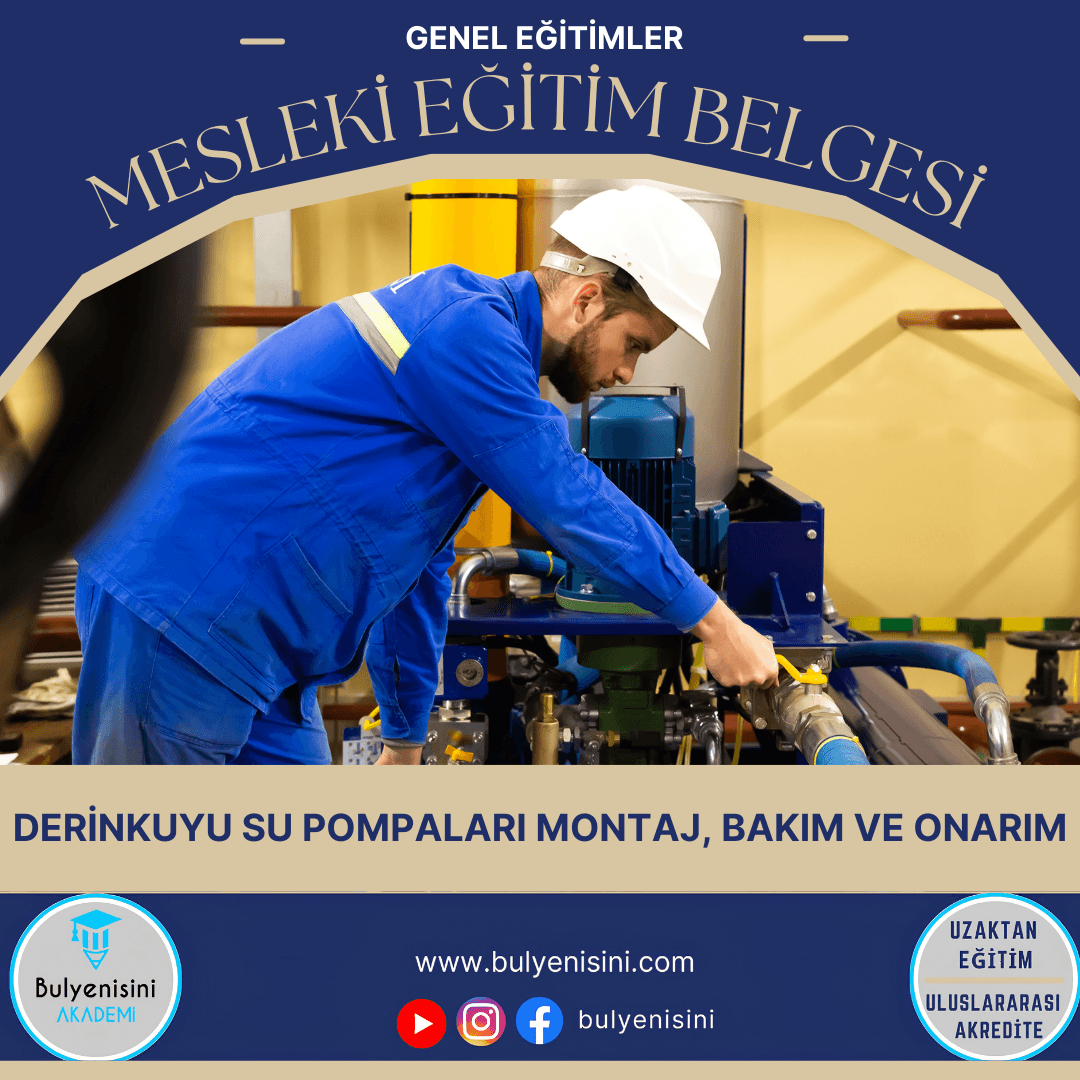 Tehlikeli Ve Çok Tehlikeli İşlerde Derinkuyu Su Pompaları Montaj, Bakım Ve Onarım
