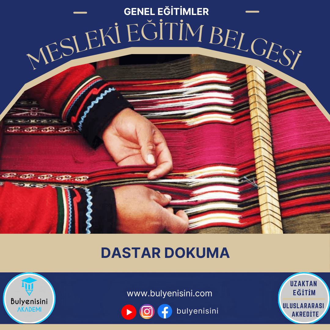 Dastar Dokuma Sertifika Programı