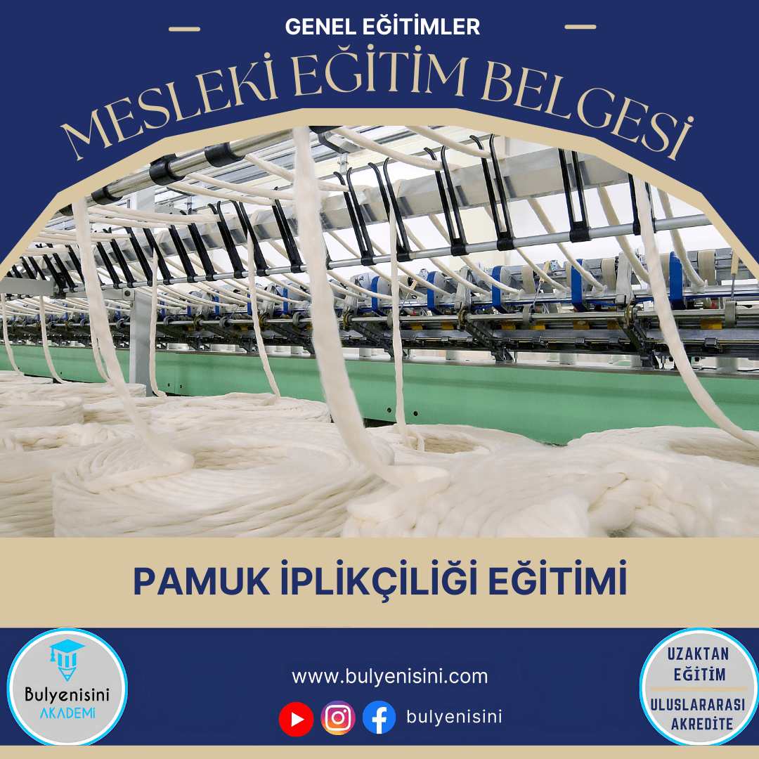40 Saatlik Tehlikeli Ve Çok Tehlikeli İşlerde Pamuk İplikçiliği