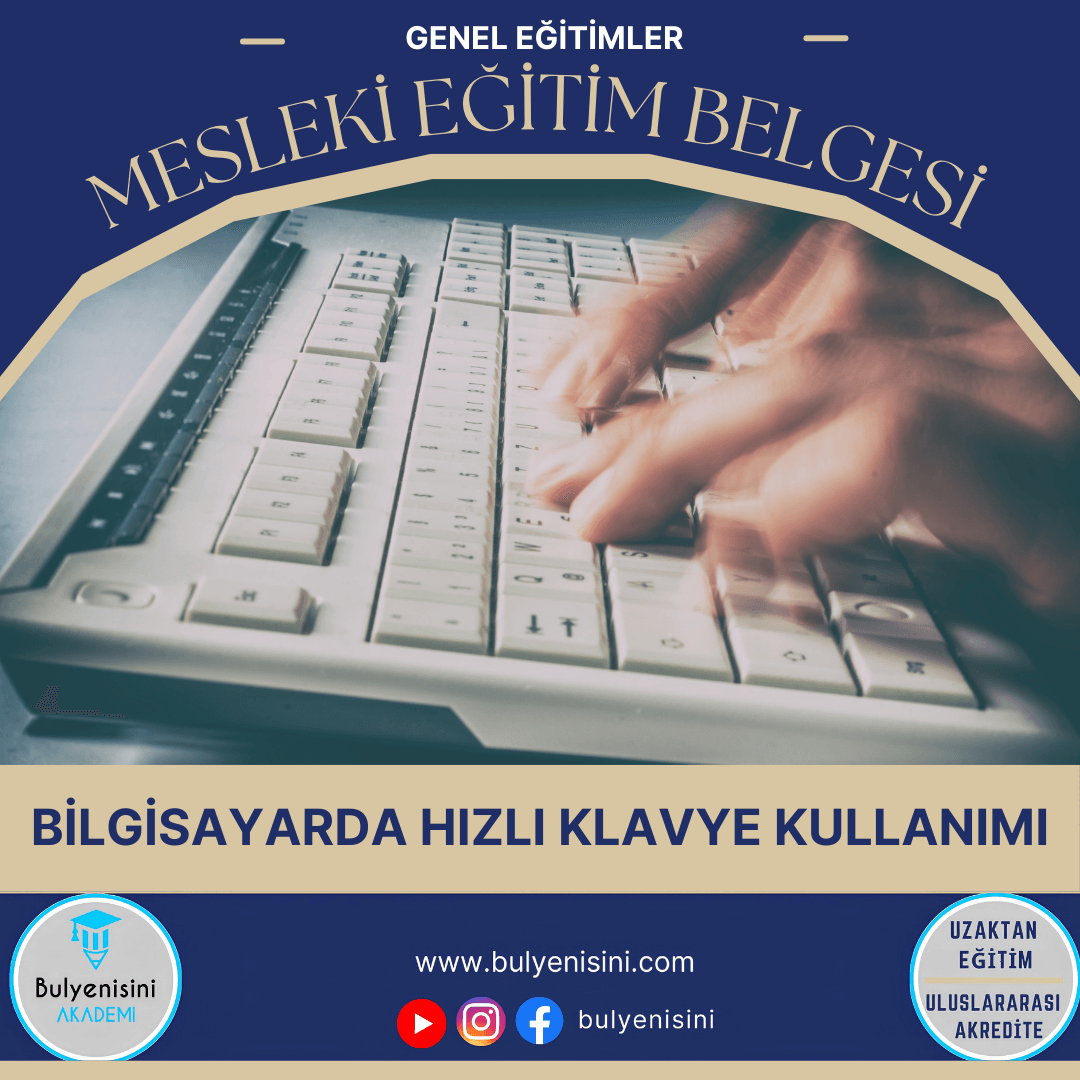 120 SAATLİK BİLGİSAYARDA HIZLI KLAVYE KULLANMA EĞİTİMİ